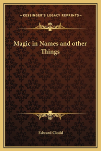 Magic in Names and other Things