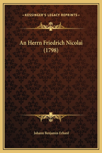 An Herrn Friedrich Nicolai (1798)