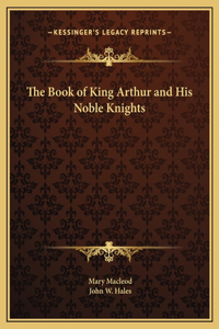 Book of King Arthur and His Noble Knights