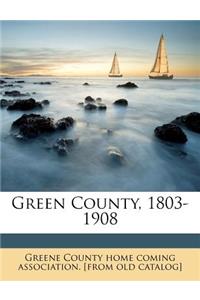 Green County, 1803-1908