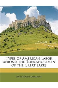 Types of American Labor Unions: The 'Longshoremen of the Great Lake