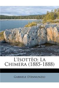 L'Isotteo; La Chimera (1885-1888)