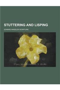 Stuttering and Lisping