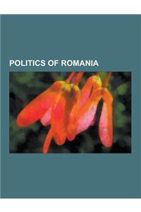 Politics of Romania: Corruption in Romania, Elections in Romania, Foreign Relations of Romania, Government of Romania, Human Rights in Roma