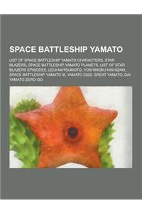 Space Battleship Yamato: List of Space Battleship Yamato Characters, Star Blazers, Space Battleship Yamato Planets, List of Star Blazers Episod