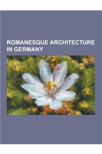 Romanesque Architecture in Germany