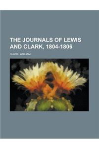 The Journals of Lewis and Clark, 1804-1806