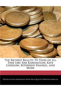 The Richest Reality TV Stars of All Time Like Kim Kardashian, Kate Gosselin, Bethenny Frankel, and More