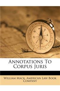 Annotations to Corpus Juris