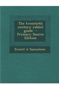Twentieth Century Rabbit Guide
