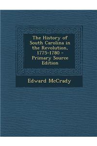 History of South Carolina in the Revolution, 1775-1780