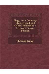 Elegy in a Country Churchyard and Other Selections