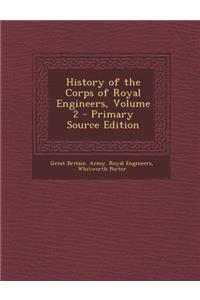 History of the Corps of Royal Engineers, Volume 2