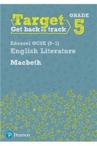 Target Grade 5 Macbeth Edexcel GCSE (9-1) Eng Lit Workbook