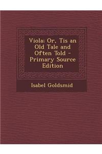 Viola; Or, Tis an Old Tale and Often Told