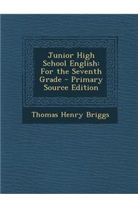 Junior High School English: For the Seventh Grade