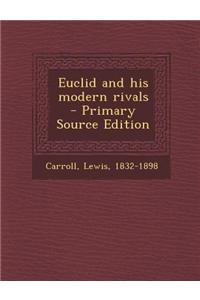 Euclid and His Modern Rivals