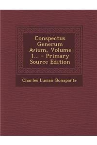 Conspectus Generum Avium, Volume 1... - Primary Source Edition