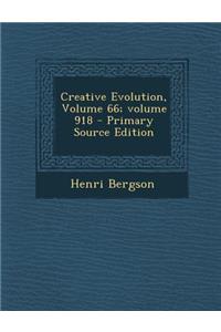 Creative Evolution, Volume 66;volume 918