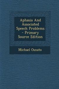 Aphasia and Associated Speech Problems