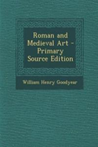 Roman and Medieval Art - Primary Source Edition
