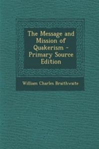 The Message and Mission of Quakerism