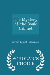 The Mystery of the Boule Cabinet - Scholar's Choice Edition