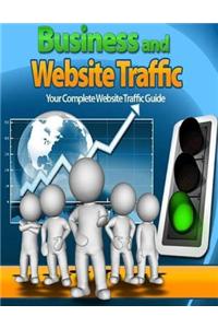 Business and Website Traffic - Your Complete Website Traffic Guide