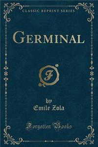 Germinal (Classic Reprint)