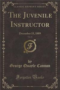 The Juvenile Instructor, Vol. 24