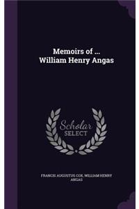 Memoirs of ... William Henry Angas
