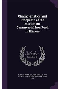 Characteristics and Prospects of the Market for Commercial Hog Feed in Illinois