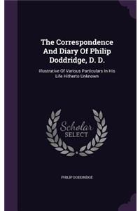 The Correspondence and Diary of Philip Doddridge, D. D.