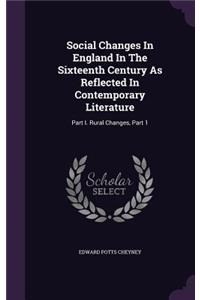 Social Changes In England In The Sixteenth Century As Reflected In Contemporary Literature