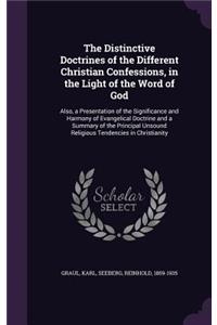 Distinctive Doctrines of the Different Christian Confessions, in the Light of the Word of God