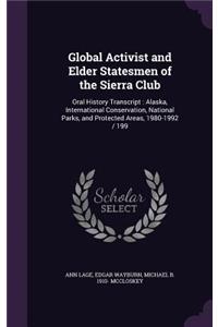 Global Activist and Elder Statesmen of the Sierra Club
