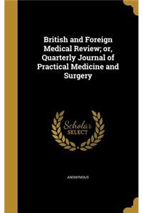 British and Foreign Medical Review; Or, Quarterly Journal of Practical Medicine and Surgery