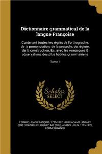 Dictionnaire Grammatical de La Langue Francoise