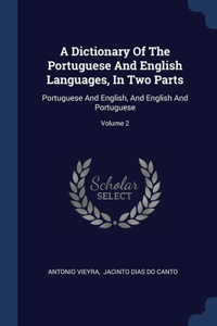 A Dictionary Of The Portuguese And English Languages, In Two Parts