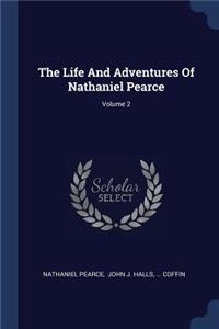 The Life And Adventures Of Nathaniel Pearce; Volume 2