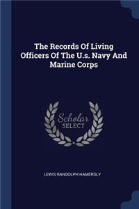 The Records Of Living Officers Of The U.s. Navy And Marine Corps