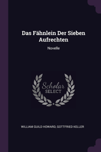 Das Fähnlein Der Sieben Aufrechten