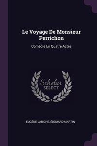 Le Voyage De Monsieur Perrichon