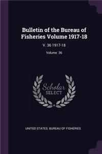 Bulletin of the Bureau of Fisheries Volume 1917-18