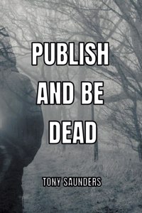 Publish and Be Dead