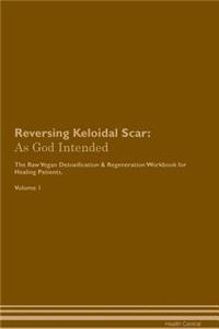 Reversing Keloidal Scar
