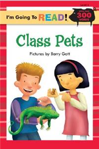 I'm Going to Read(r) (Level 4): Class Pets