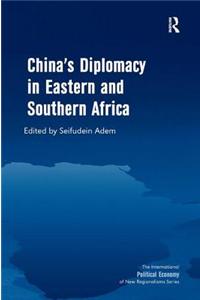 China's Diplomacy in Eastern and Southern Africa