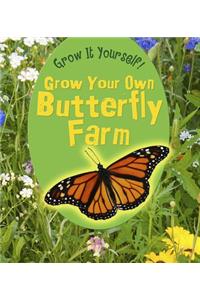 Grow Your Own Butterfly Farm