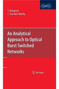 Analytical Approach to Optical Burst Switched Networks